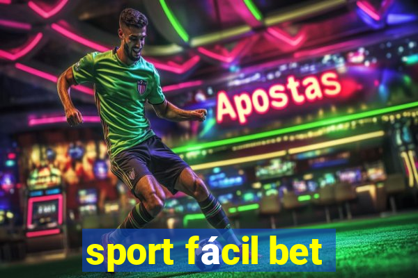 sport fácil bet