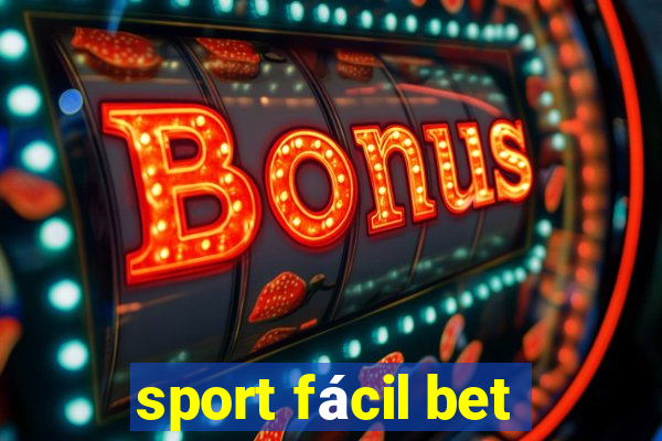 sport fácil bet