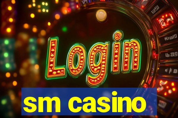 sm casino