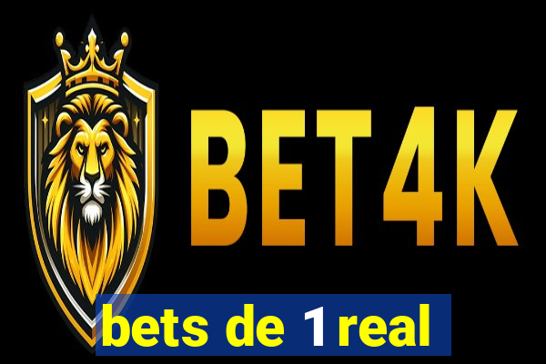 bets de 1 real