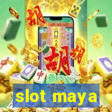 slot maya