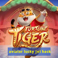 aviator lucky jet hack