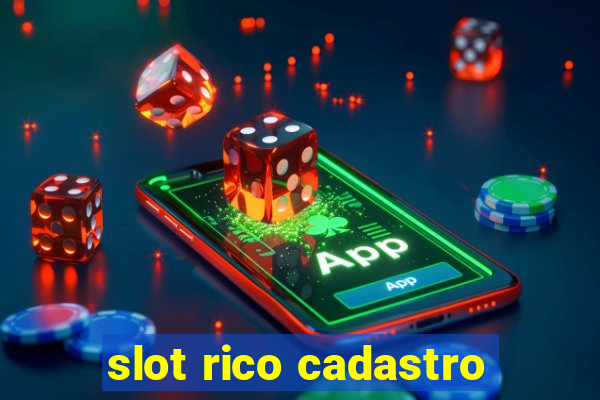 slot rico cadastro