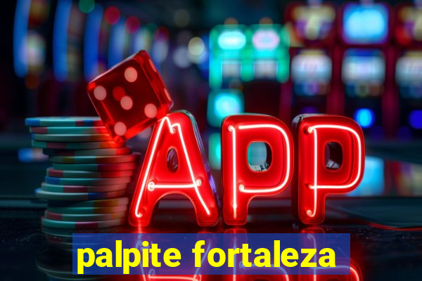 palpite fortaleza