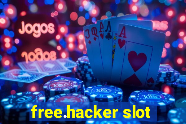 free.hacker slot