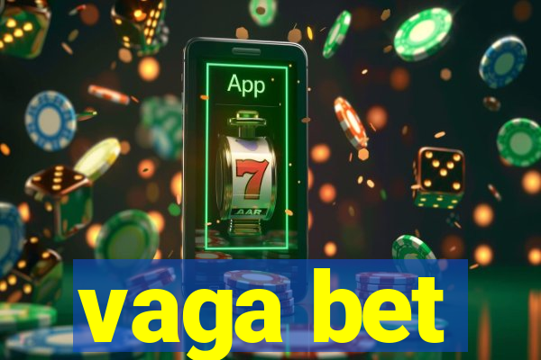 vaga bet