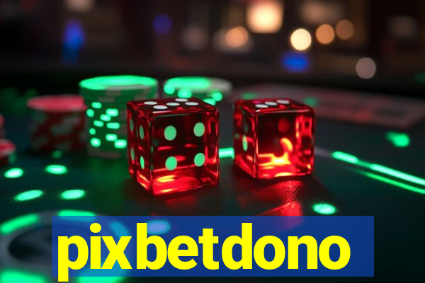 pixbetdono