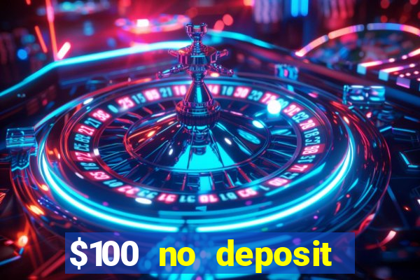 $100 no deposit mobile casino