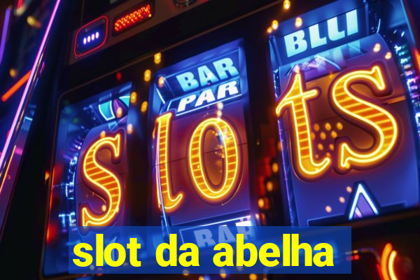 slot da abelha