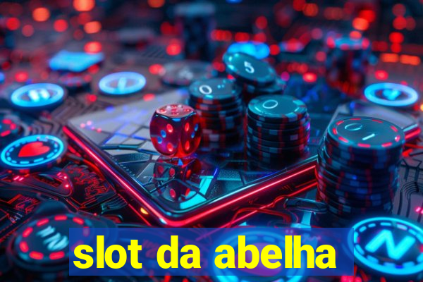 slot da abelha