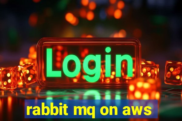 rabbit mq on aws