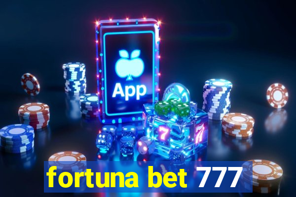 fortuna bet 777