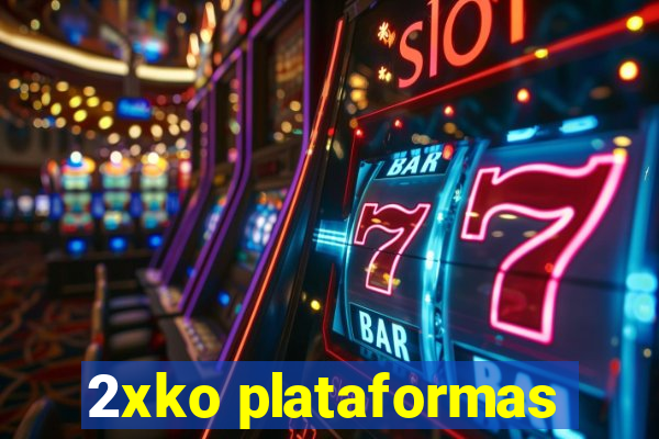 2xko plataformas