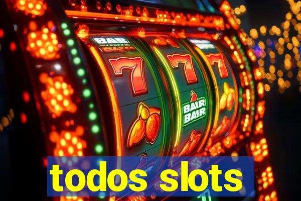 todos slots