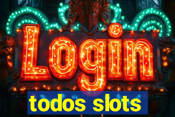 todos slots