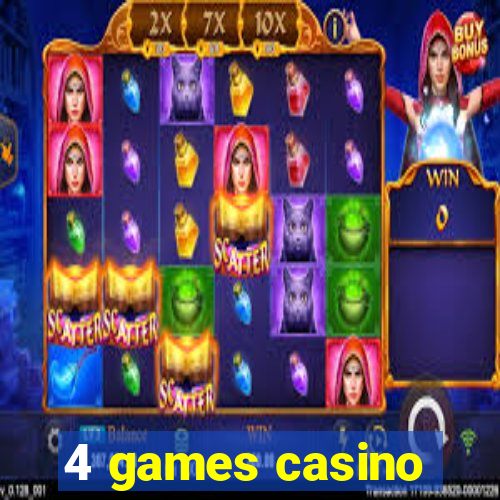 4 games casino