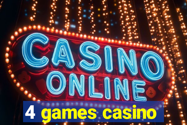 4 games casino