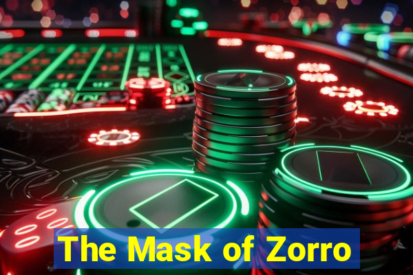 The Mask of Zorro