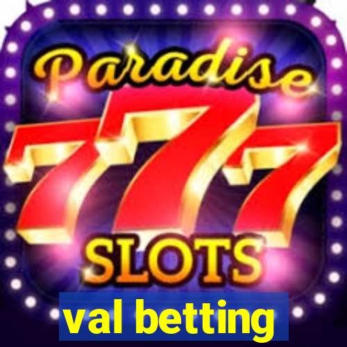 val betting