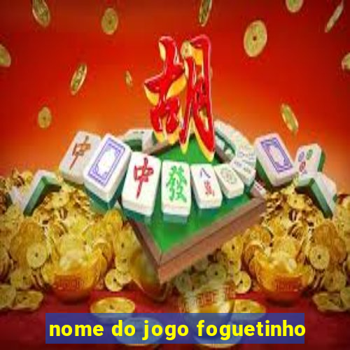 nome do jogo foguetinho