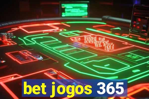 bet jogos 365