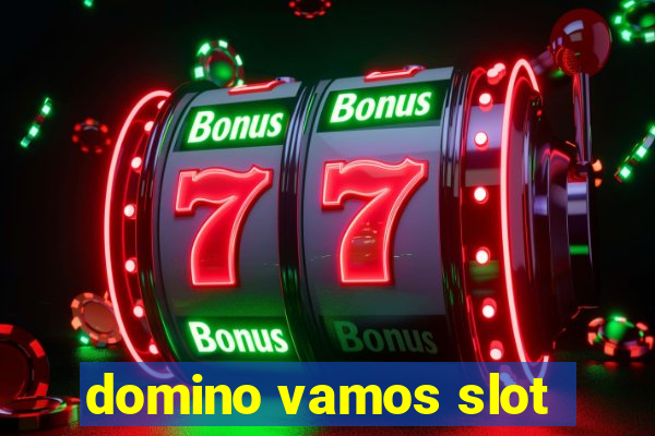 domino vamos slot