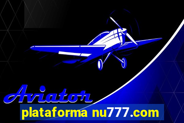 plataforma nu777.com