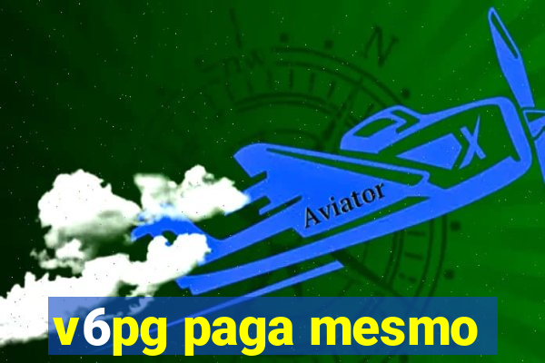 v6pg paga mesmo