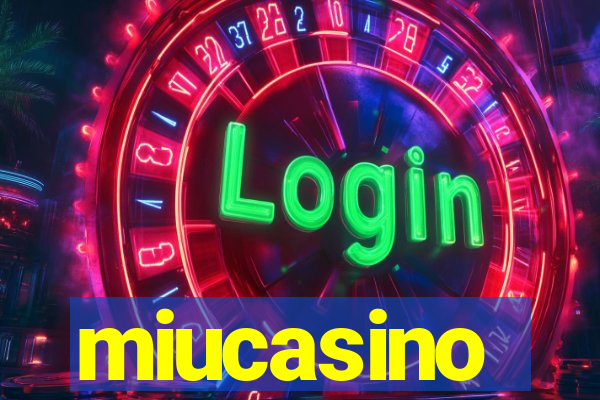 miucasino