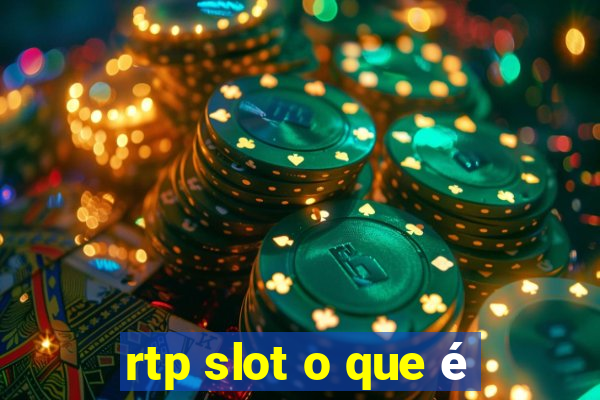 rtp slot o que é