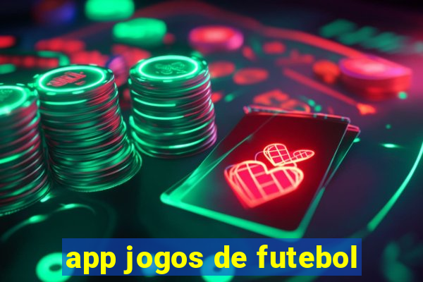 app jogos de futebol