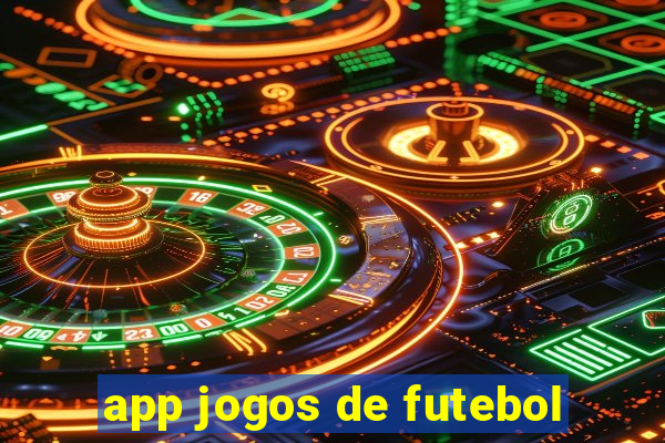 app jogos de futebol