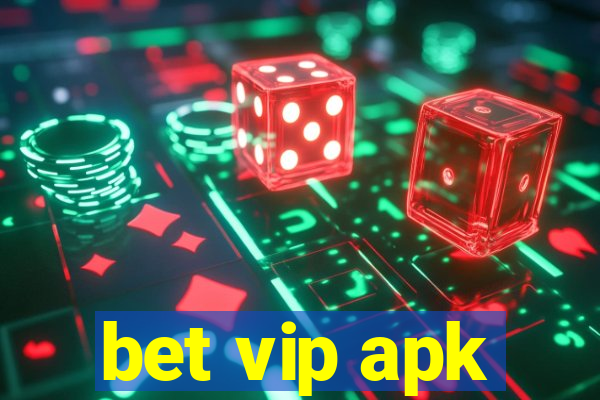 bet vip apk