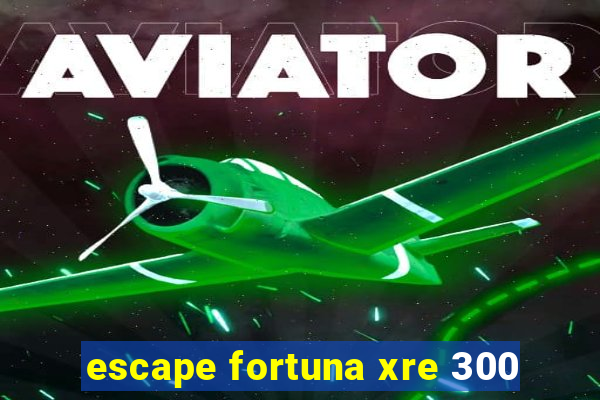 escape fortuna xre 300