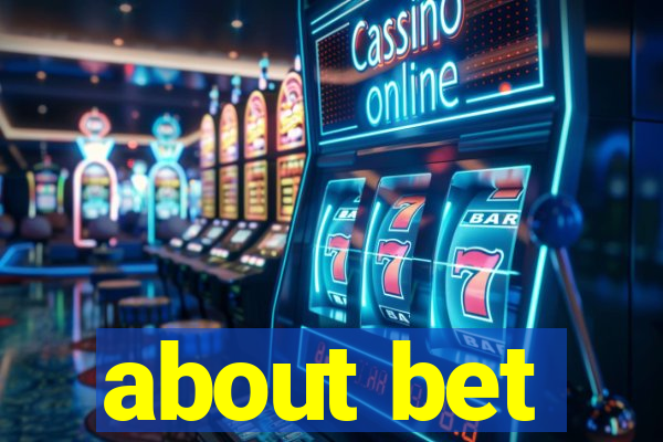 about bet