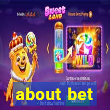 about bet