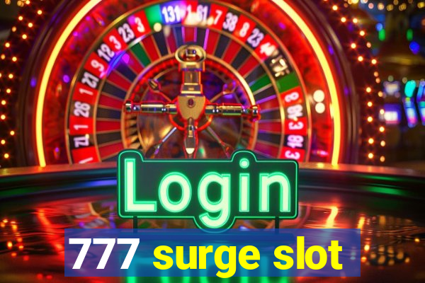 777 surge slot