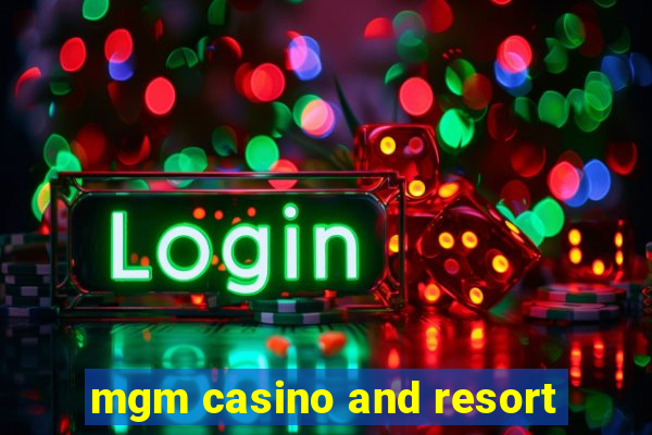 mgm casino and resort