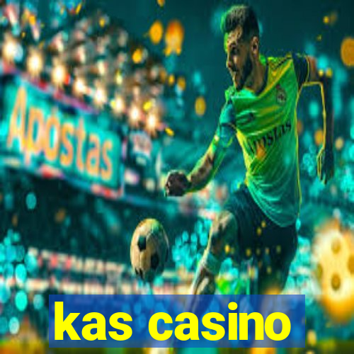 kas casino