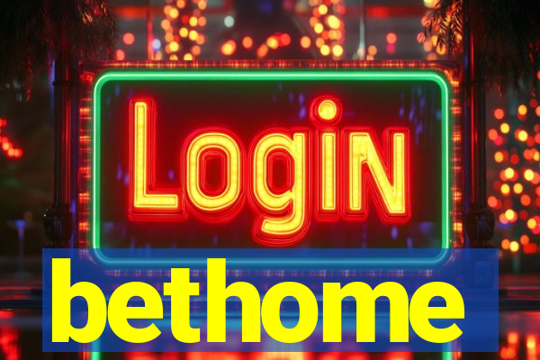 bethome