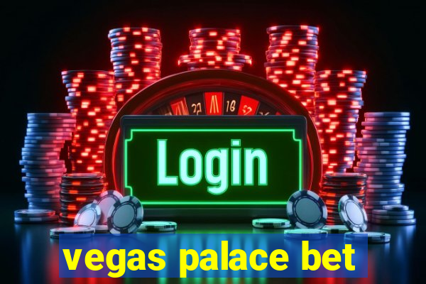 vegas palace bet