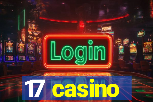 17 casino