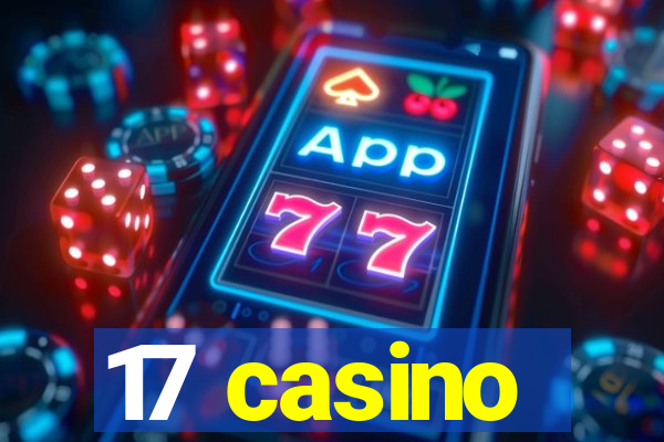 17 casino