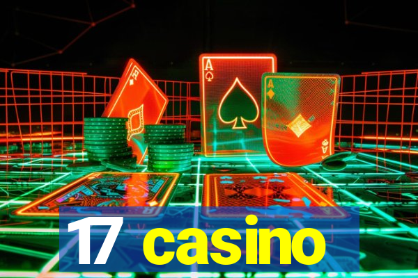 17 casino