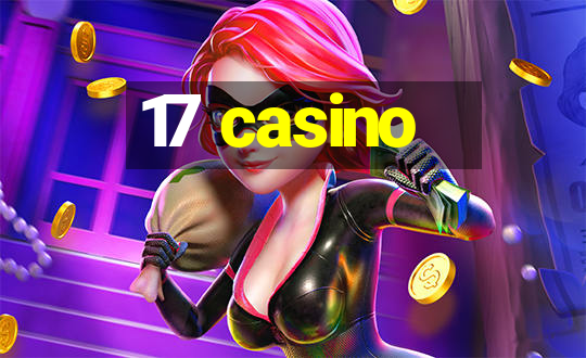 17 casino