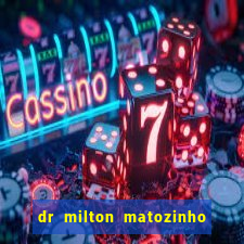 dr milton matozinho urologista santos