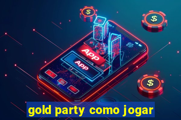 gold party como jogar