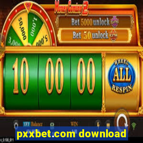 pxxbet.com download