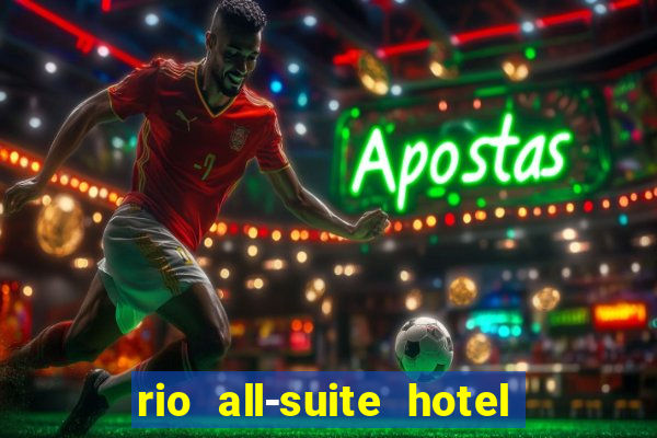 rio all-suite hotel & casino