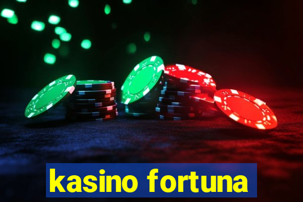 kasino fortuna